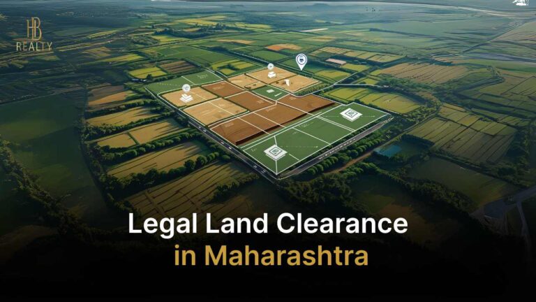 Legal Land Clearance in Maharashtra: The Complete Checklist